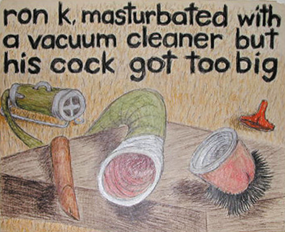 Lee Lozano, ron k. masturbated with a vacuum cleaner but his cock got too big, ca. 1962